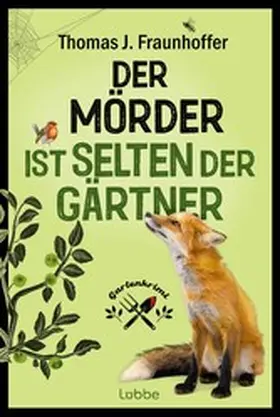 Fraunhoffer |  Der Mörder ist selten der Gärtner | eBook | Sack Fachmedien