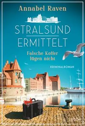 Raven |  Stralsund ermittelt - Falsche Koffer lügen nicht | eBook | Sack Fachmedien