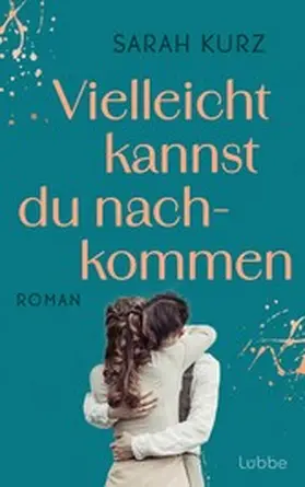 Kurz |  Vielleicht kannst du nachkommen | eBook | Sack Fachmedien