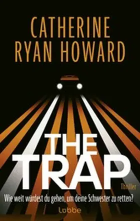 Howard |  The Trap. Wie weit würdest du gehen, um deine Schwester zu retten? | eBook | Sack Fachmedien