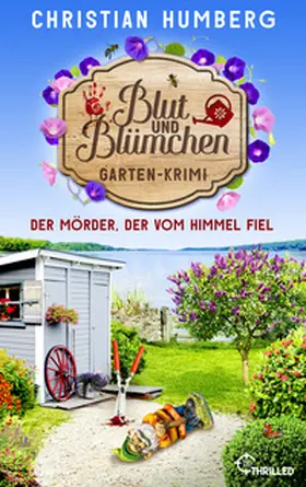 Humberg |  Blut und Blümchen - Der Mörder, der vom Himmel fiel | eBook | Sack Fachmedien