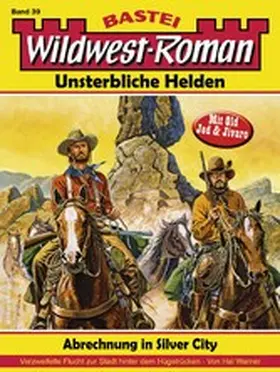 Warner |  Wildwest-Roman - Unsterbliche Helden 39 | eBook | Sack Fachmedien