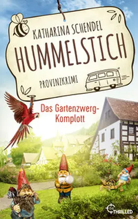 Schendel |  Hummelstich - Das Gartenzwerg-Komplott | eBook | Sack Fachmedien