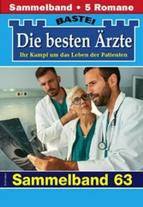 Kastell / Anders / Frank |  Die besten Ärzte - Sammelband 63 | eBook | Sack Fachmedien