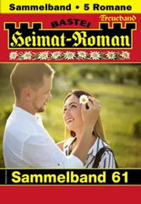 Wallner / Leitner / Kufsteiner |  Heimat-Roman Treueband 61 | eBook | Sack Fachmedien