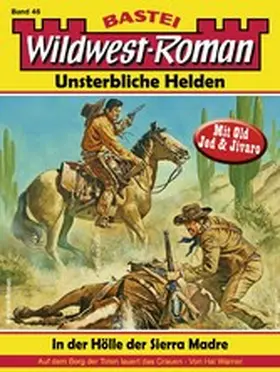 Warner |  Wildwest-Roman - Unsterbliche Helden 46 | eBook | Sack Fachmedien