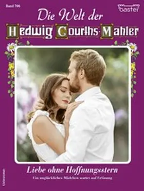 Larsen |  Die Welt der Hedwig Courths-Mahler 706 | eBook | Sack Fachmedien