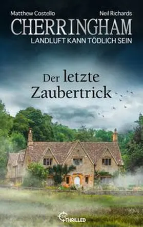 Costello / Richards | Cherringham - Der letzte Zaubertrick | E-Book | www.sack.de