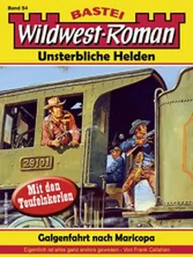 Callahan |  Wildwest-Roman - Unsterbliche Helden 54 | eBook | Sack Fachmedien