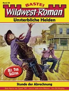 Murphy |  Wildwest-Roman - Unsterbliche Helden 55 | eBook | Sack Fachmedien