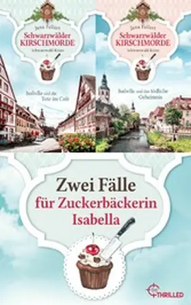 Fallert |  Schwarzwälder Kirschmorde - Zwei Fälle für Zuckerbäckerin Isabella | eBook | Sack Fachmedien