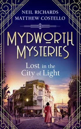 Costello / Richards |  Mydworth Mysteries - Lost in the City of Light | eBook | Sack Fachmedien
