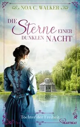 Walker |  Die Sterne einer dunklen Nacht - Töchter der Freiheit | eBook | Sack Fachmedien