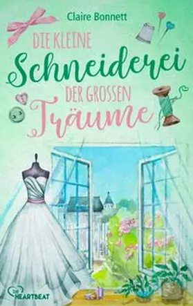 Bonnett |  Die kleine Schneiderei der großen Träume | eBook | Sack Fachmedien