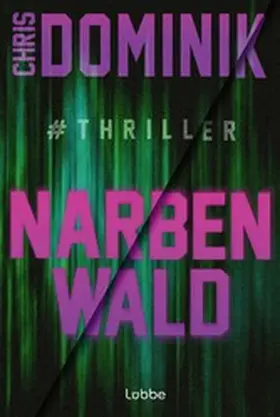 Dominik |  Narbenwald #Thriller | eBook | Sack Fachmedien