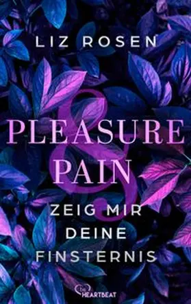 Rosen |  Pleasure and Pain - Zeig mir deine Finsternis | eBook | Sack Fachmedien