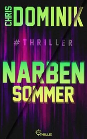 Dominik |  Narbensommer #Thriller | eBook | Sack Fachmedien
