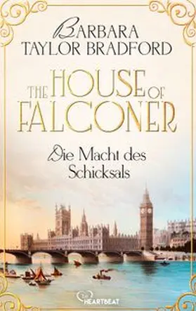 Taylor Bradford |  The House of Falconer - Die Macht des Schicksals | eBook | Sack Fachmedien