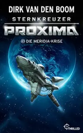 Boom |  Sternkreuzer Proxima - Die Meridia-Krise | eBook | Sack Fachmedien