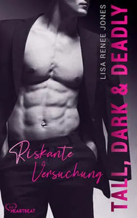 Jones |  Tall, Dark and Deadly - Riskante Versuchung | eBook | Sack Fachmedien
