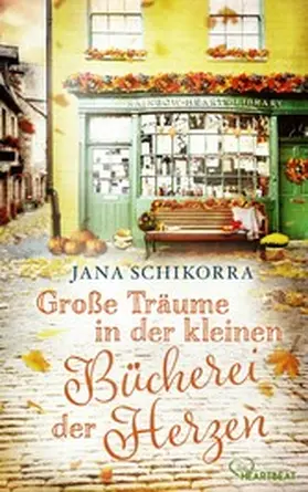 Schikorra |  Große Träume in der kleinen Bücherei der Herzen | eBook | Sack Fachmedien