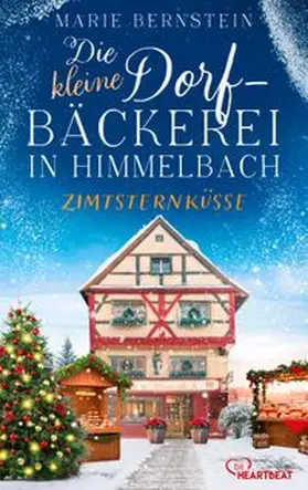 Bernstein |  Die kleine Dorfbäckerei in Himmelbach - Zimtsternküsse | eBook | Sack Fachmedien