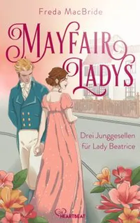 MacBride |  Mayfair Ladys - Drei Junggesellen für Lady Beatrice | eBook | Sack Fachmedien