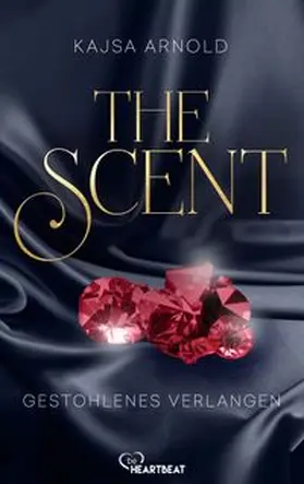 Kajsa Arnold |  The Scent - Gestohlenes Verlangen | eBook | Sack Fachmedien