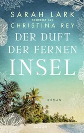 Rey |  Der Duft der fernen Insel | eBook | Sack Fachmedien