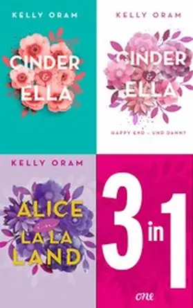 Oram |  Das Kellywood 3-in-1-Bundle: Cinder & Ella / Cinder & Ella. Happy End und dann? / Alice in La La Land | eBook | Sack Fachmedien