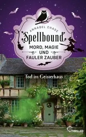 Chase | Spellbound - Tod im Geisterhaus | E-Book | www.sack.de