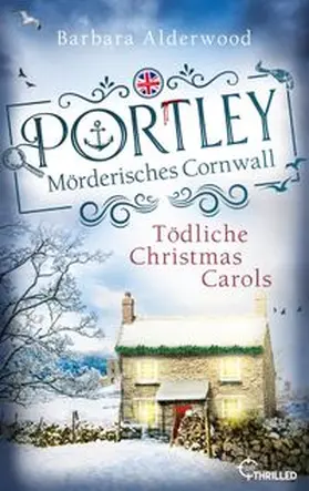 Alderwood |  Portley - Tödliche Christmas Carols | Wohlfühlkrimi zu Weihnachten mit britischem Charme | eBook | Sack Fachmedien