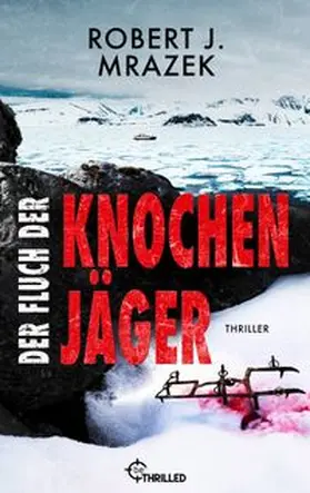 Mrazek |  Der Fluch der Knochenjäger | eBook | Sack Fachmedien
