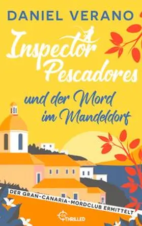 Verano |  Inspector Pescadores und der Mord im Mandeldorf | eBook | Sack Fachmedien