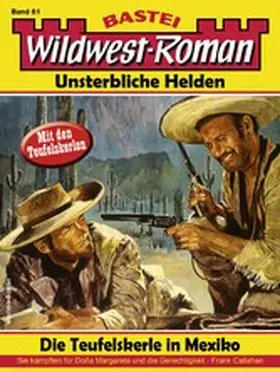 Callahan |  Wildwest-Roman - Unsterbliche Helden 61 | eBook | Sack Fachmedien