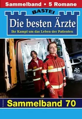 Kastell / Winter / Frank |  Die besten Ärzte - Sammelband 70 | eBook | Sack Fachmedien