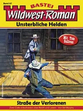 Murphy |  Wildwest-Roman - Unsterbliche Helden 67 | eBook | Sack Fachmedien