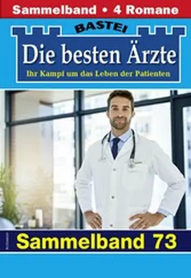 Kastell / Anders / Frank |  Die besten Ärzte - Sammelband 73 | eBook | Sack Fachmedien