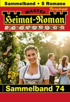 Eschbach / Wallner / Kufsteiner |  Heimat-Roman Treueband 74 | eBook | Sack Fachmedien