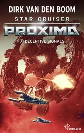 Boom |  Star Cruiser Proxima - Deceptive Signals | eBook | Sack Fachmedien