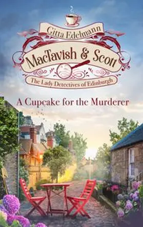 Edelmann |  MacTavish & Scott - A Cupcake for the Murderer | eBook | Sack Fachmedien