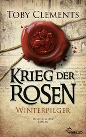 Clements |  Krieg der Rosen: Winterpilger | eBook | Sack Fachmedien