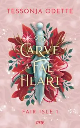 Odette |  To Carve a Fae Heart - Fair Isle 1 | eBook | Sack Fachmedien