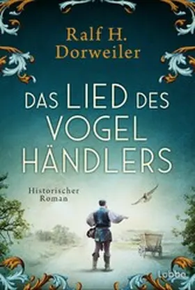 Dorweiler |  Das Lied des Vogelhändlers | eBook | Sack Fachmedien