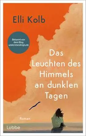 Kolb |  Das Leuchten des Himmels an dunklen Tagen | eBook | Sack Fachmedien