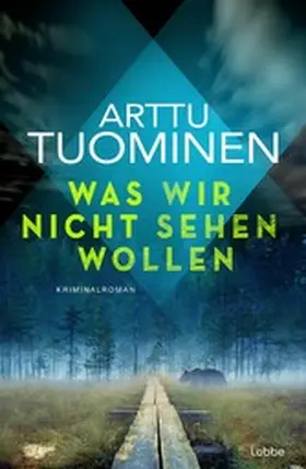 Tuominen |  Was wir nicht sehen wollen | eBook | Sack Fachmedien