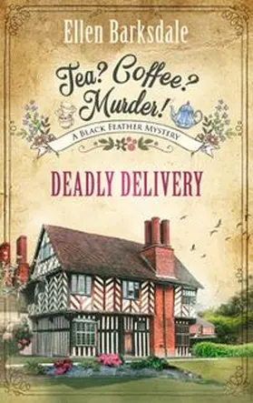 Barksdale |  Tea? Coffee? Murder? - Deadly Delivery | eBook | Sack Fachmedien