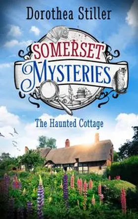 Stiller |  Somerset Mysteries - The Haunted Cottage | eBook | Sack Fachmedien