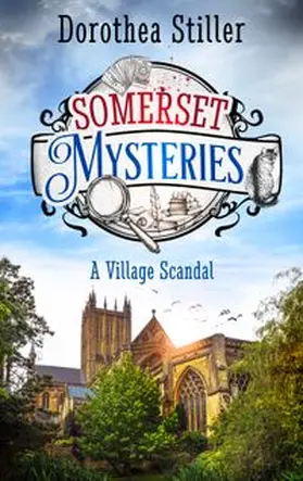 Stiller |  Somerset Mysteries - A Village Scandal | eBook | Sack Fachmedien