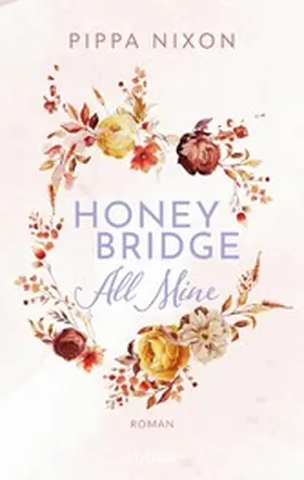 Nixon |  Honeybridge. All Mine | eBook | Sack Fachmedien